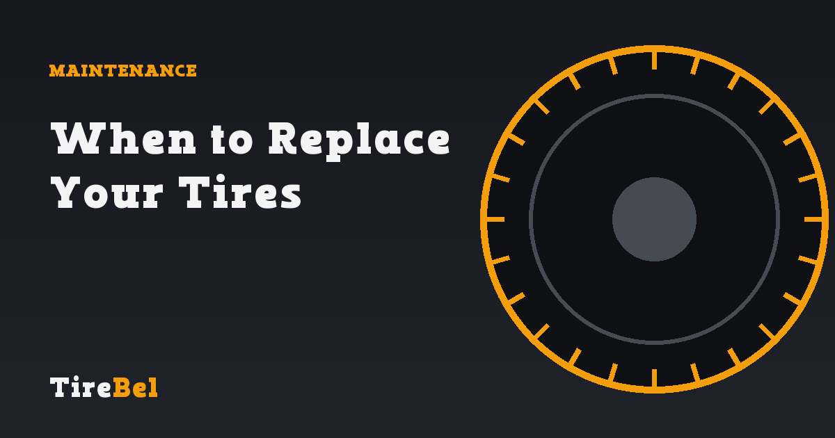 When to Replace Your Tires